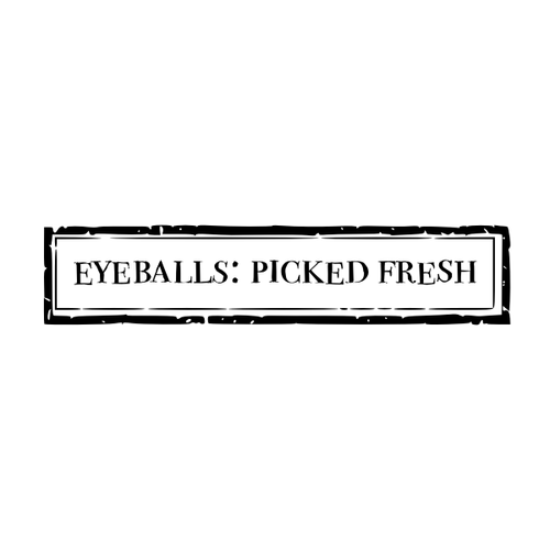 Eyeballs Picked Fresh Printable Label