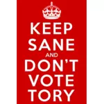 Houd Sane en niet stemming Tory ondertekenen