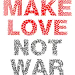 '' Gör kärlek inte krig '' vektorbild