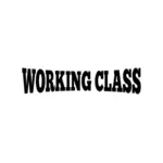 ''working class'' statement