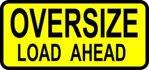 Oversize load ahead vehicle traffic road vector sign