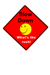 Slow down red sign