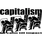 vector illustration of capitalism be calm till impact sign