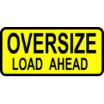 Oversize load ahead Fahrzeug Verkehr Vektor Straßenschild