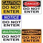 ''Do Not Enter'' signs