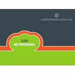 Cloud, networking