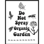 '' Ingen ekologisk trädgård spray'' meddelande